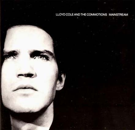 LLOYD COLE & The COMMOTIONS mainstream
